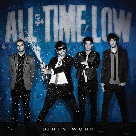 Dirty Work (All Time Low album) .
